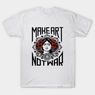 Make Art Not War Wife Mom T-Shirt